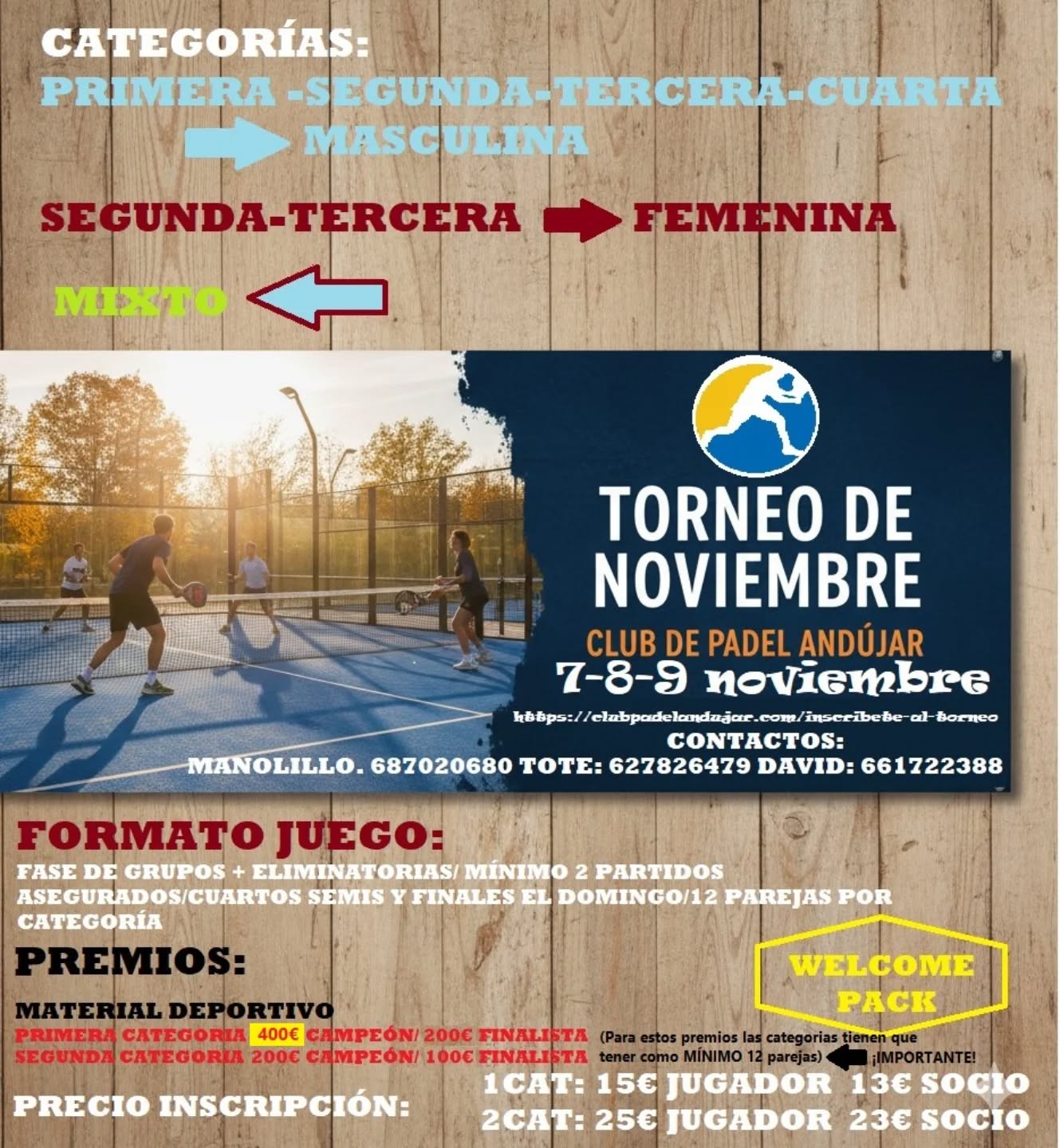 🎾🔥 TORNEO DE NOVIEMBRE – CLUB PÁDEL ANDÚJAR 🔥🎾
📅 7, 8 y 9 noviembre
✨ Categorías:
👨♂️ Masculina: 1ª, 2ª, 3ª, 4ª
👩🦰 Femenina: 2ª, 3ª
💚 Mixto
🏆 Premios: hasta 400€ + material deportivo
🎁 Welcome Pack para todos
✅ Fase de grupos + eliminatorias
✅ Mínimo 2 partidos asegurados
💶 Inscripción:
1 cat: 15€ / 13€ socio
2 cat: 25€ / 23€ socio
📲 Inscripciones:
👉 clubpadelandujar.com/inscribete-al-torneo
📞 Contactos: Manolillo 687020680 · Tote 627826479 · David 661722388